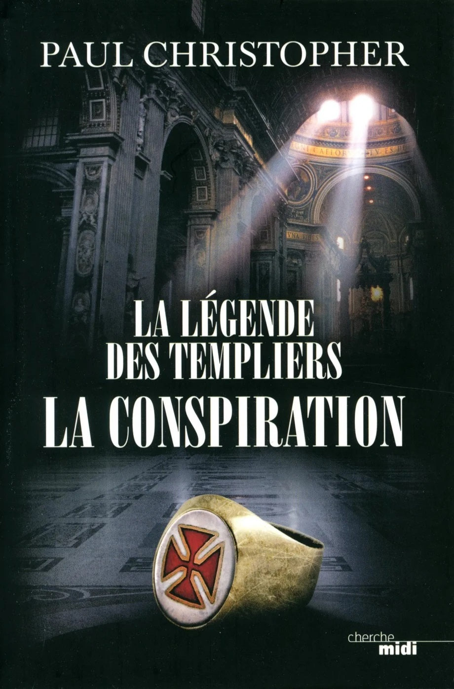 La légende des templiers # 4 : La conspiration - Paul Christopher