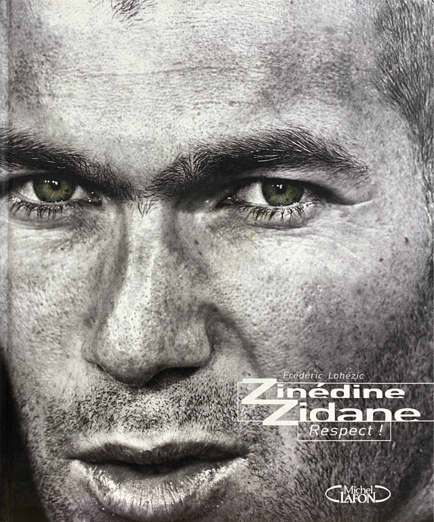 Livre Zinédine Zidane respect - Fredéric Lohézic (Livre d'occasion) - ISBN 2749904269