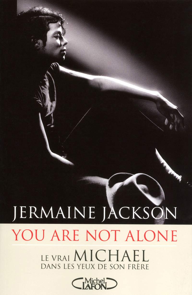 Livre You are not alone. Le vrai Michael dans les yeux de son frère - Jermaine Jackson (Livre d'o...
