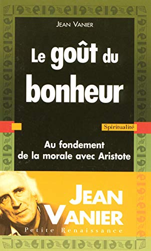 Livre Le goût du bonheur - Jean Vanier (Livre d'occasion) - ISBN 2750903114