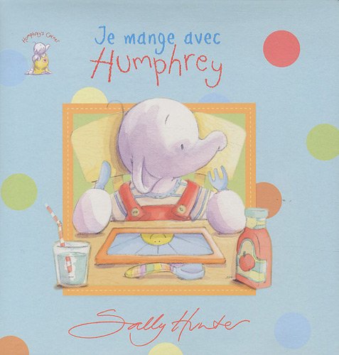 Livre Je mange avec Humphrey - Sally Hunter (Livre d'occasion) - ISBN 275320344X