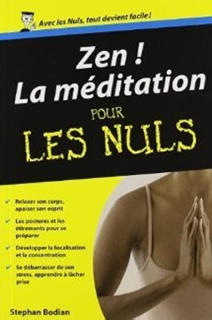 Livre Zen! La méditation pour les nuls (Stephan Bodian) (Livre d'occasion) - ISBN 2754000003