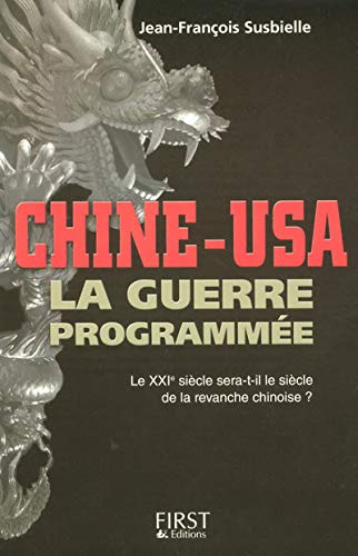 Livre Chine - USA : La guerre programmée - Jean-François Susbielle (Livre d'occasion) - ISBN 2754...