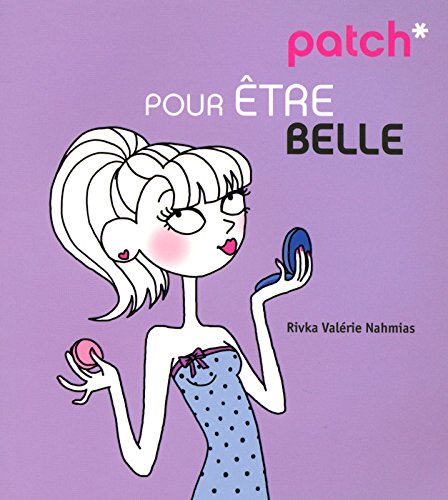 Livre Patch pour être belle - Rivka Valérie Nahmias (Livre d'occasion) - ISBN 2754006494