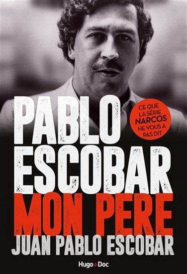 Livre Pablo Escobar, mon père - Juan Pablo Escobar (Livre d'occasion) - ISBN 2755635738