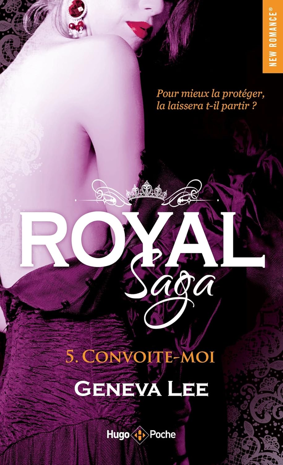 Royal Saga # 5 : Convoite-moi - Geneva Lee