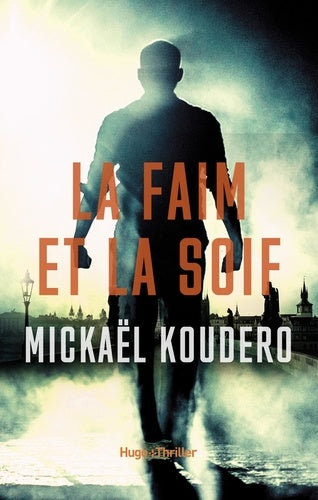 La faim et la soif - Mickael Koudero