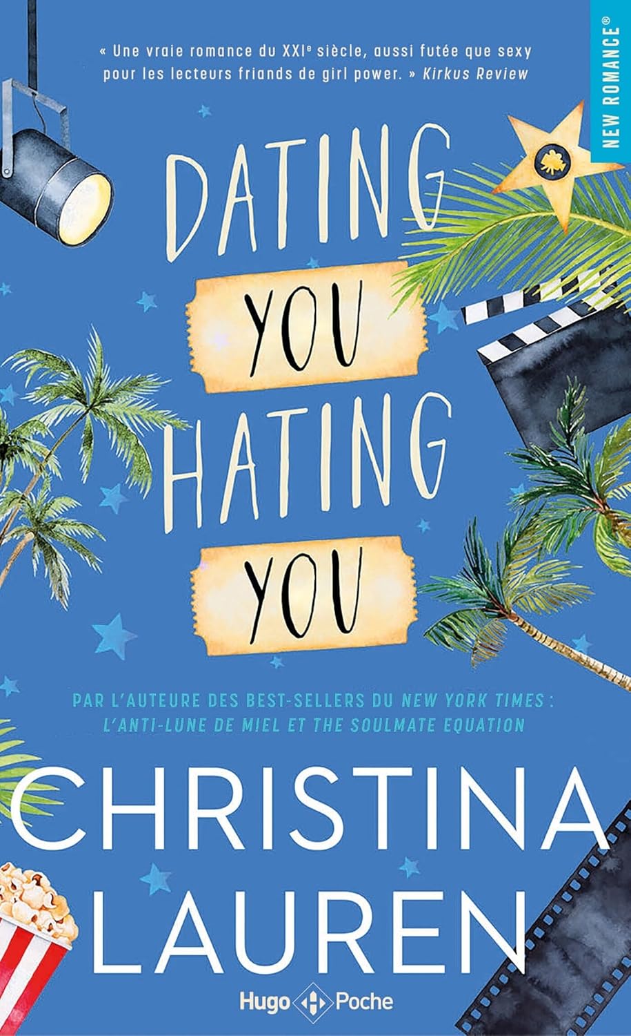 Hating You Dating You - Christina Lauren