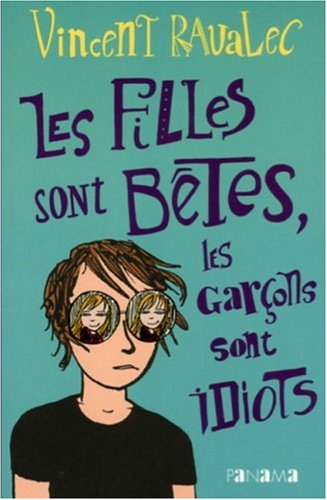 Livre Les filles sont bêtes, les garçons sont idiots - Vincent Ravalec (Livre d'occasion) - ISBN ...