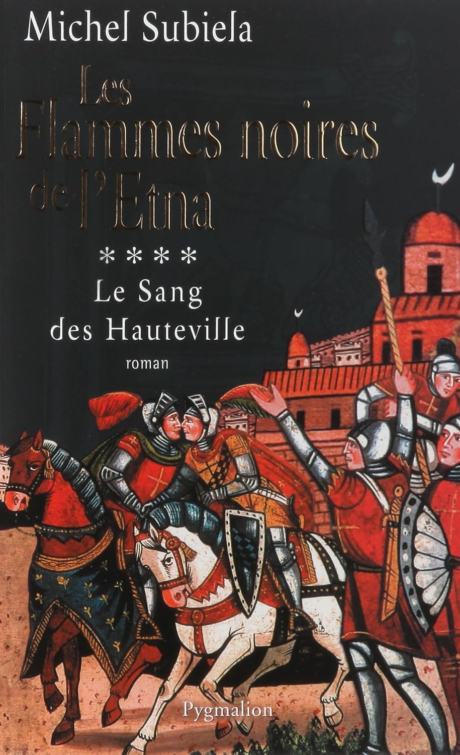 Les flammes noires de l'Etna # 4 : Le sang des Hauteville - Michel Subiela