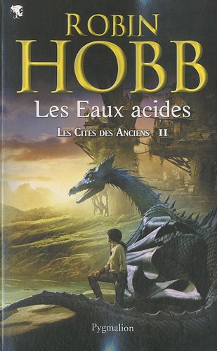 Les cités des anciens # 2 : Les eaux acides - Robin Hobb