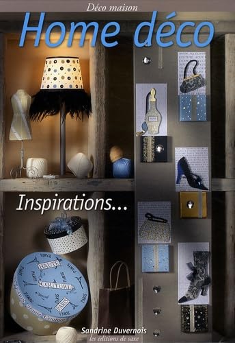 Livre Home déco : inspirations... - Sandrine Duvernois (Livre d'occasion) - ISBN 2756502405