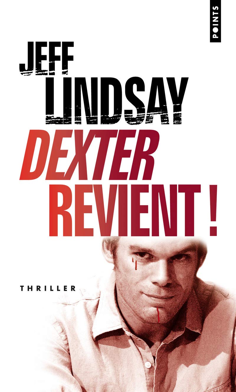 Dexter revient! - Jeff Lindsay