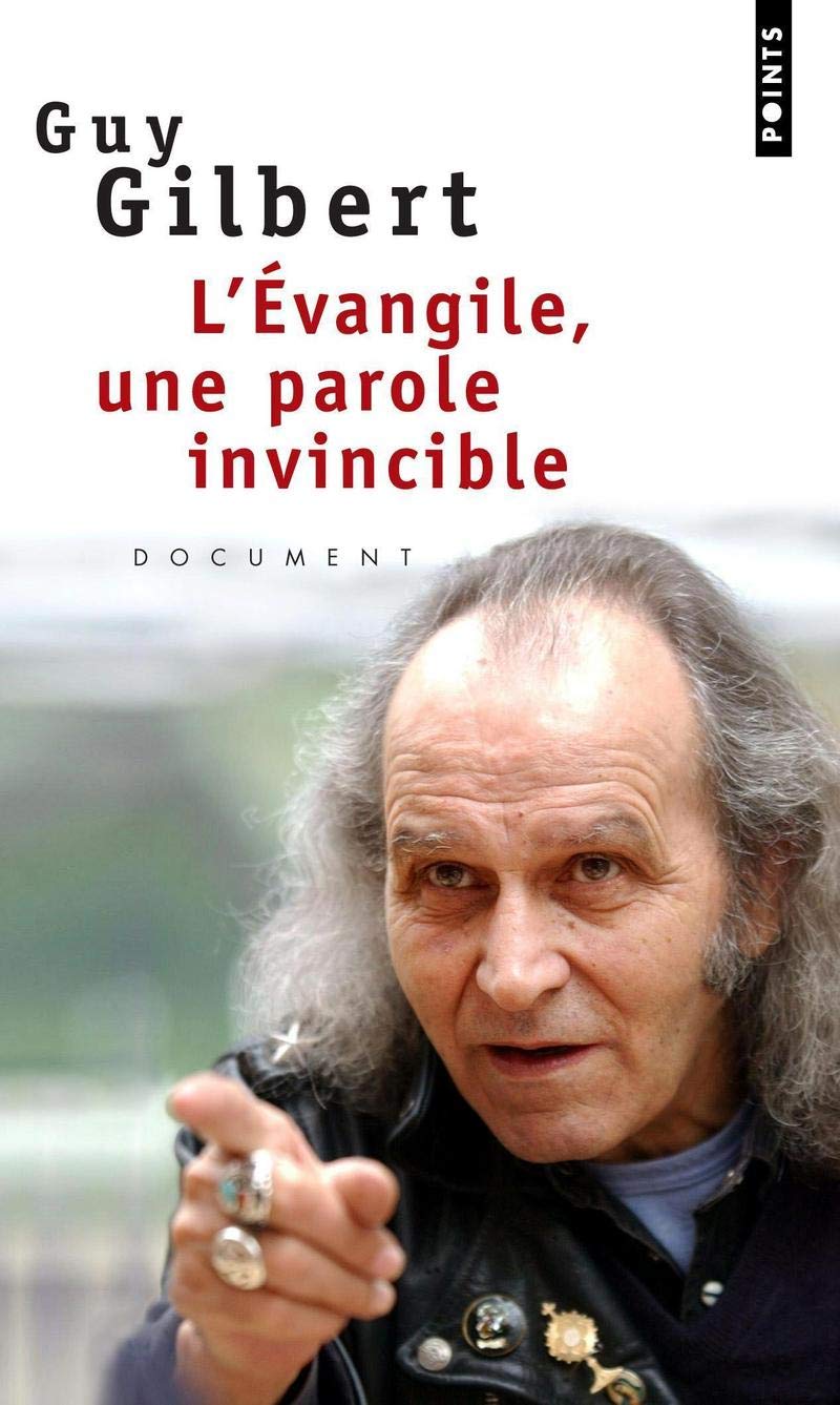 Livre L'Évangile, une parole invincible - Guy Gilbert (Livre d'occasion) - ISBN 2757803581
