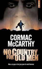 No Country for Old Men : Non, ce n'est pas pour le vieil homme - Cormac McCarthy
