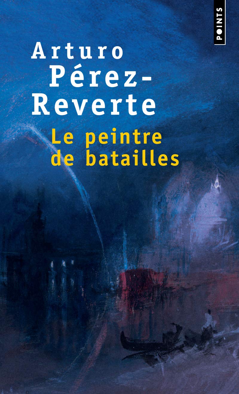 Livre ISBN 2757808044 Le peintre de batailles (Arturo Perez-Reverte)