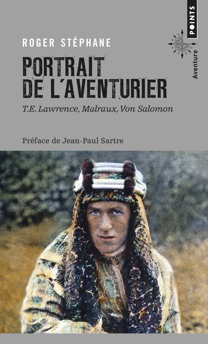 Livre Portrait de L'Aventurier. T.E. Lawrence, Malraux, Von Salomon - Roger Stéphane (Livre d'occ...