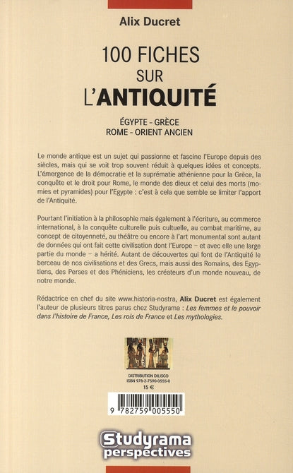 100 fiches sur l'antiquité : Égypte, Grèce, Rome, Orient Ancien (Alix Ducret)