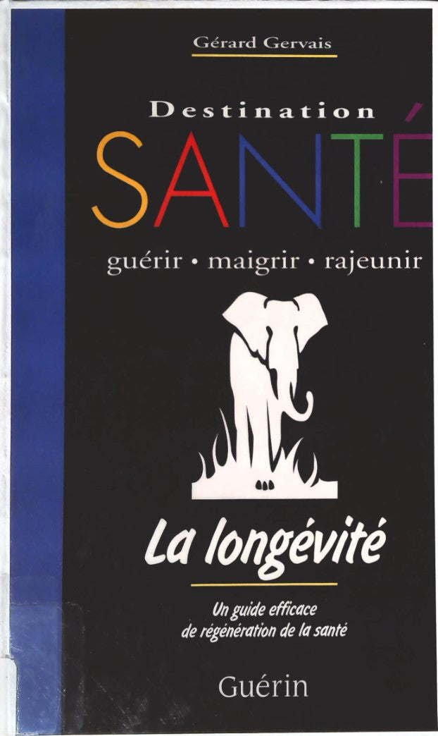 Livre La longévité : Un guide efficace de la régénation de la santé - Gérard Gervais (Livre d'occ...