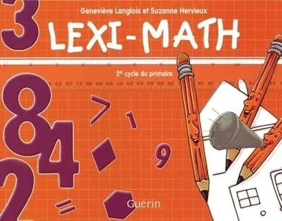 Livre Lexi-Math 2e cycle du primaire - Geneviève Langlaois (Livre d'occasion)