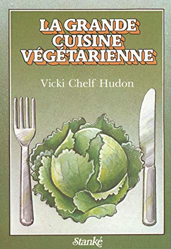 Livre La grande cuisine végétarienne - Vicki Chelf Hudon (Livre d'occasion) - ISBN 2760400395