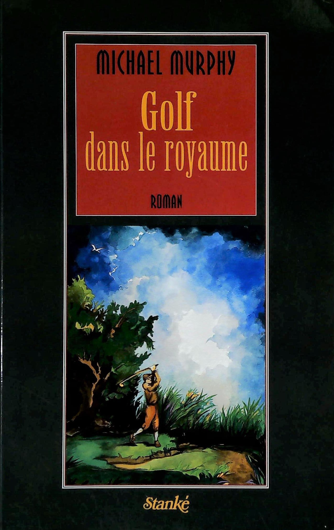 Livre Golf dans le royaume - Michael Murphy (Livre d'occasion) - ISBN 2760404617