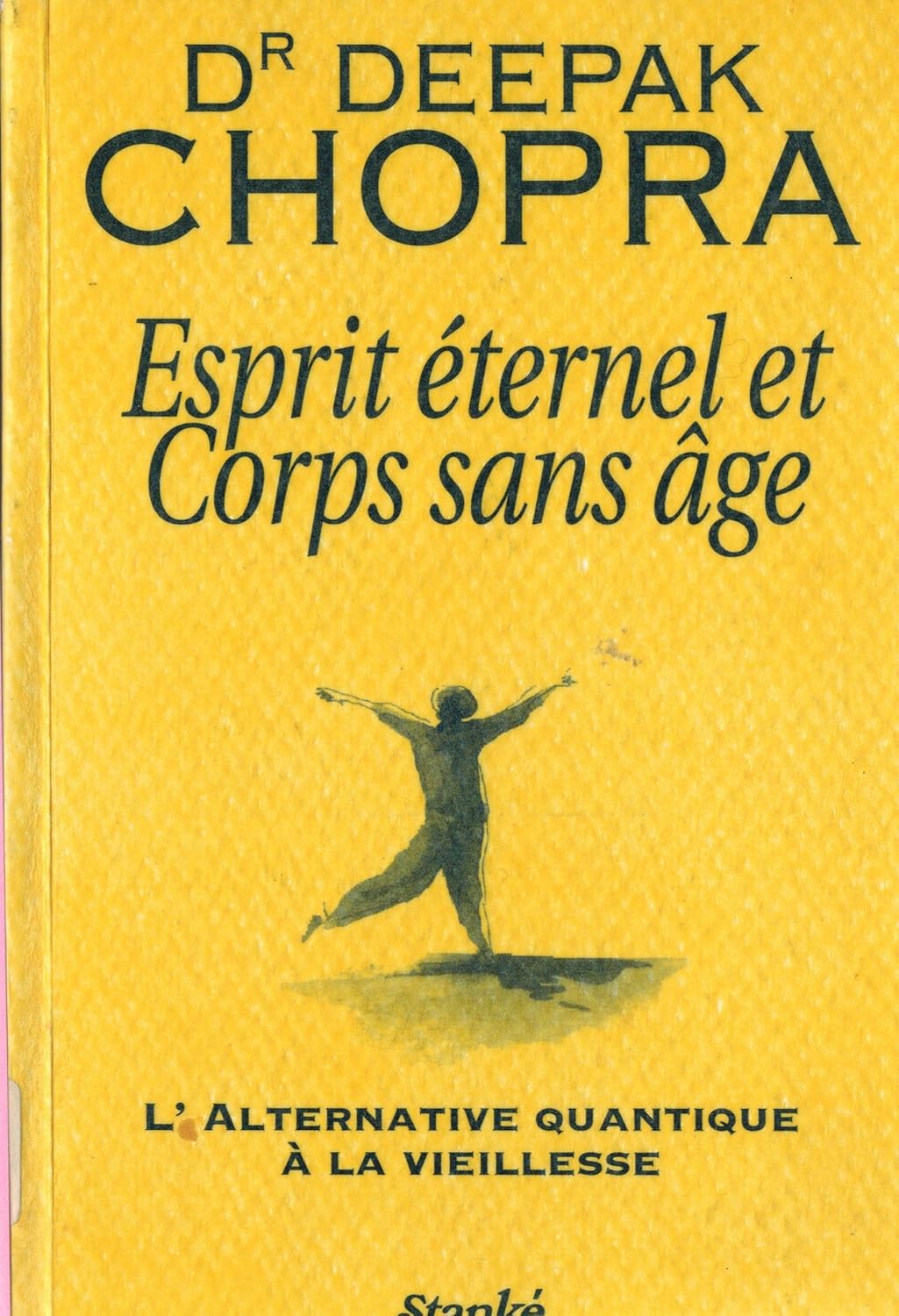 Esprit éternel et corps sans âge - Deepak Chopra