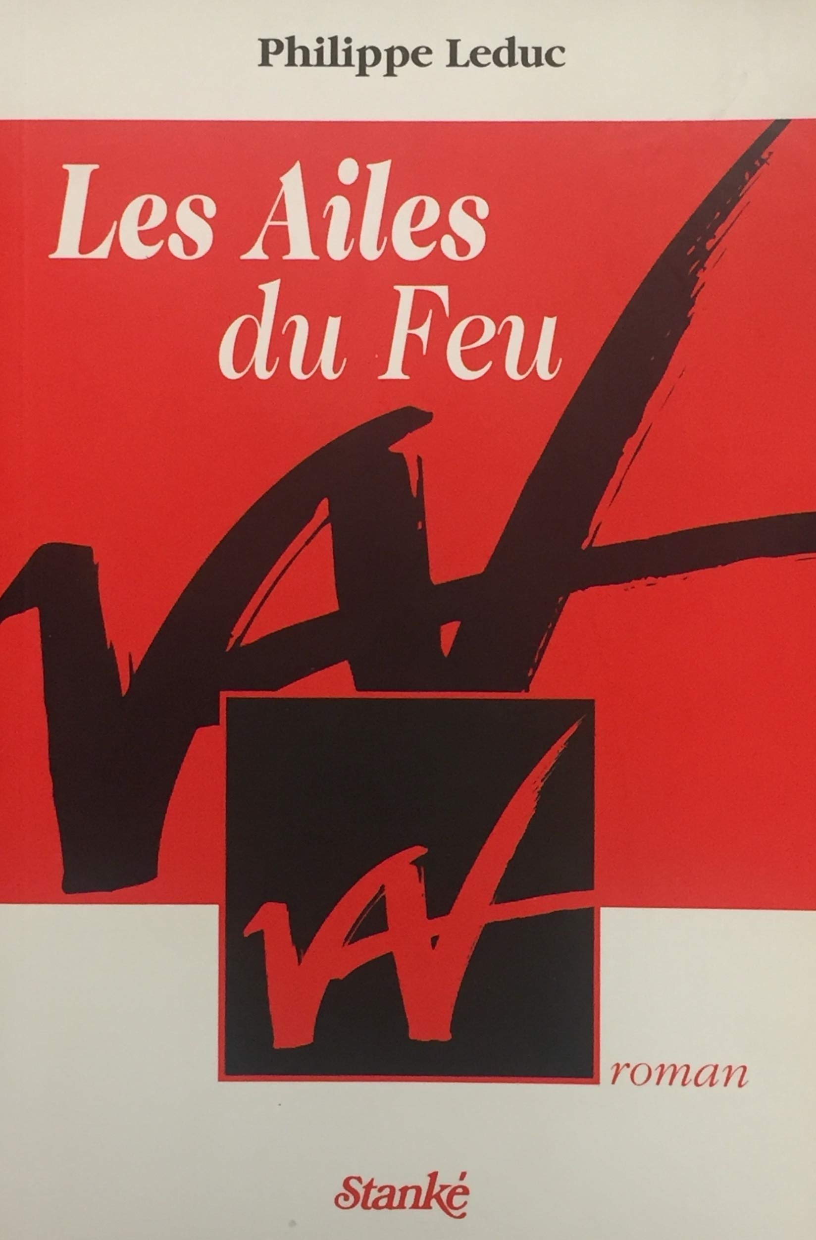 Livre Les ailes du feu - Philippe Leduc (Livre neuf) - ISBN 2760405680