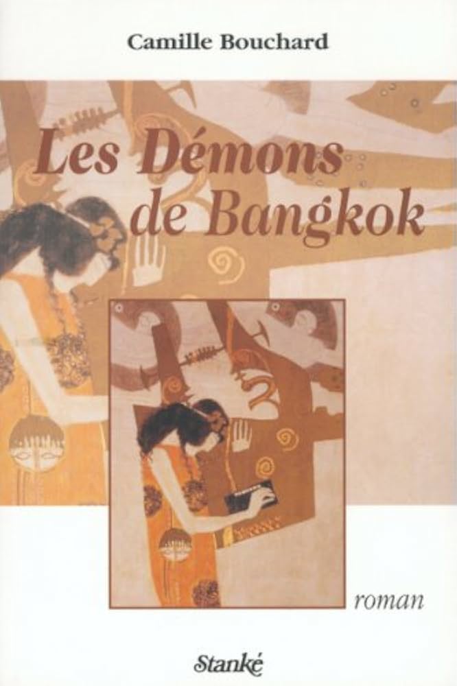 Livre Les démons de Bangkok - Camille Bouchard (Livre d'occasion) - ISBN 2760406407