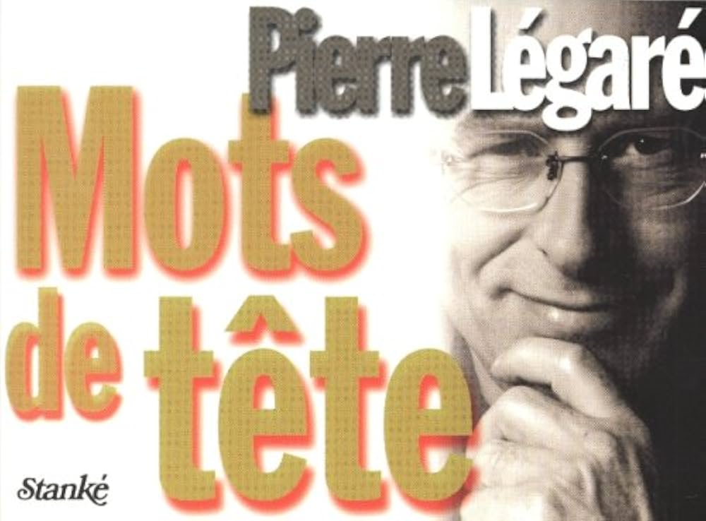 Mots de tête # 1 - Pierre Légaré