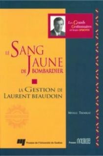 Livre Le sang jaune de Bombardier, la gestion de Laurent Beaudoin - Miville Tremblay (Livre d'occ...