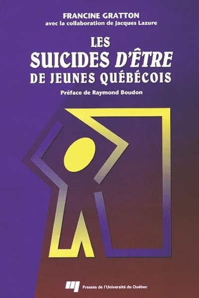 Livre Les suicides d'être de jeunes québécois - Francine Gratton (Livre d'occasion) - ISBN 276050...