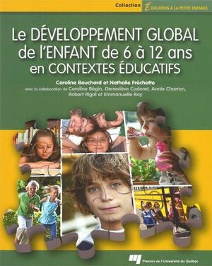 Livre Éducation a la petite enfance : Le développement global de l'enfant de 6 à 12 ans en...