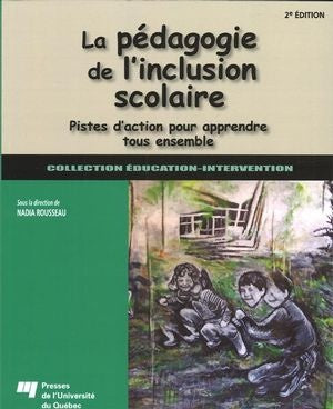 Livre La pédagogie de l'inclusion scolaire : Pistes d'action pour apprendre tous ensembles (2e éd...