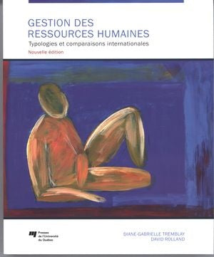 Gestion des ressources humaines : Typologie et comparaisons internationales - Diane-Gabrielle Tremblay