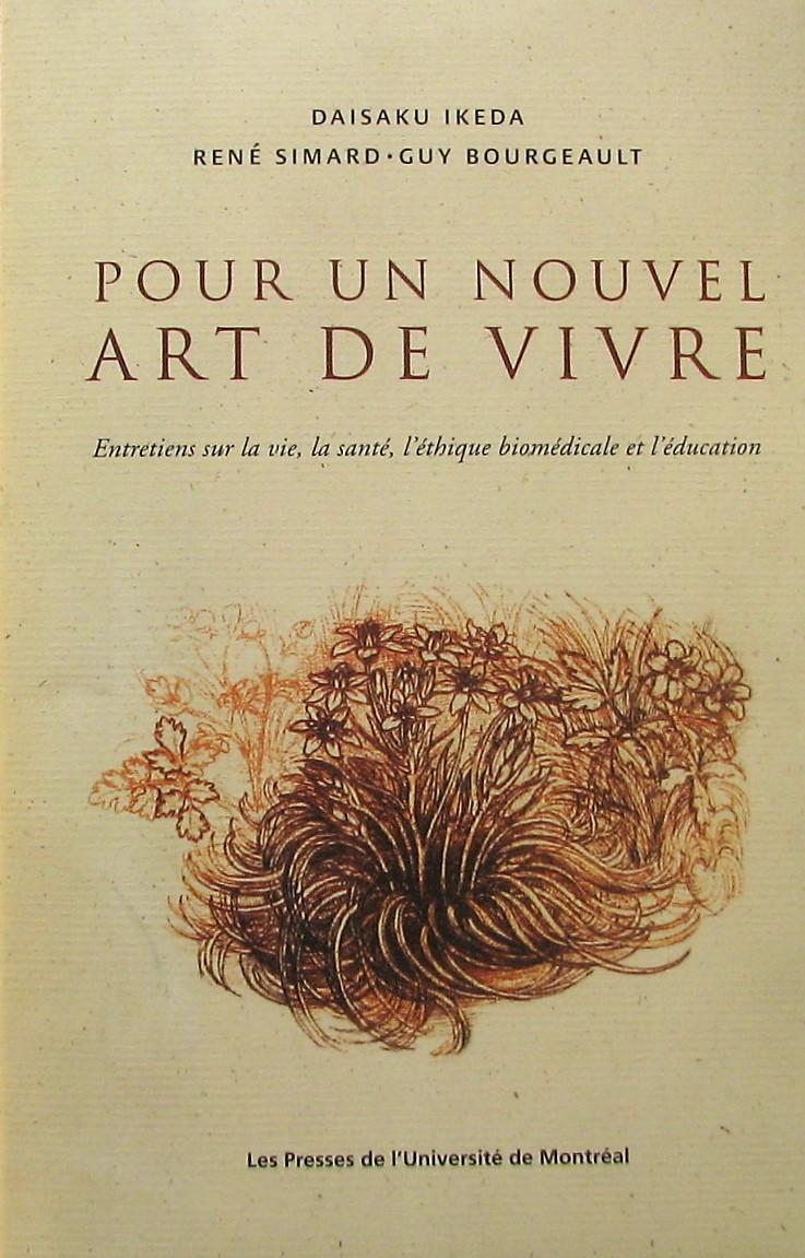 Pour un nouvel Art de Vivre - Ikeda, Daisaku, Rene Simard, Guy Bourgeault