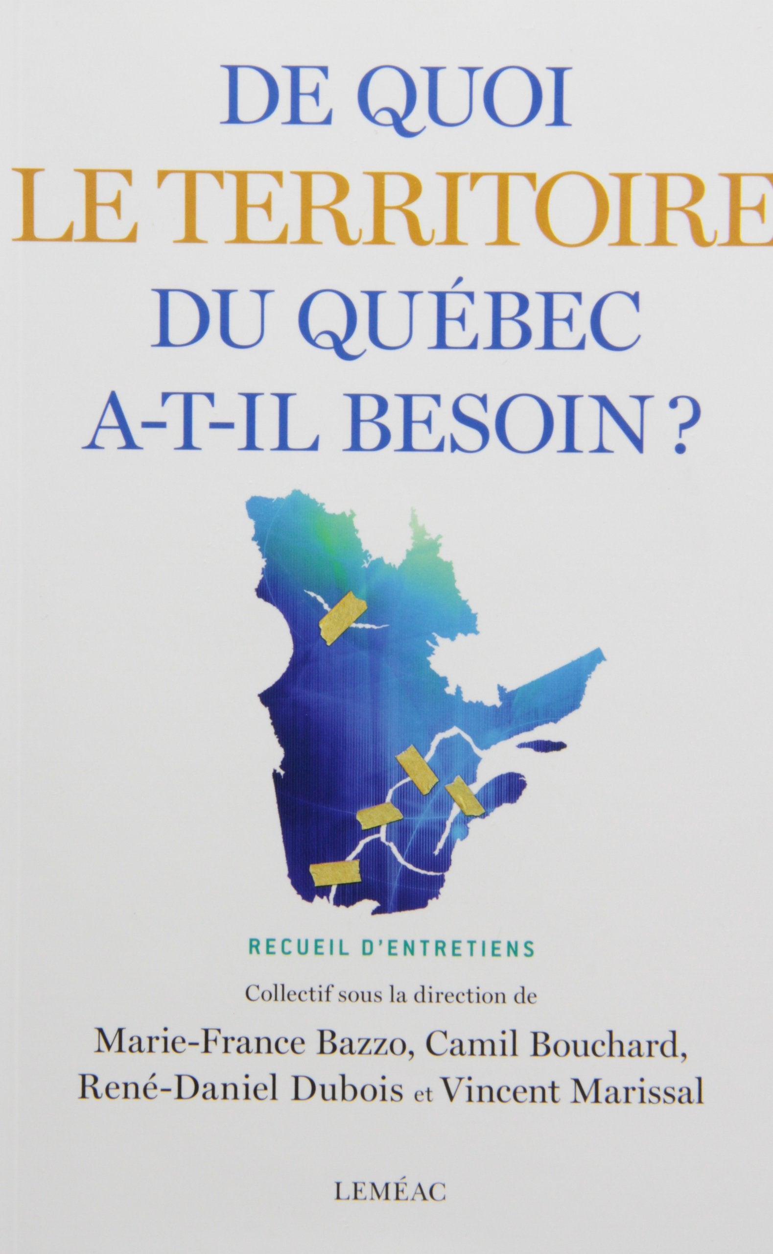 Livre De quoi le territoire du Québec a-t-il besoin? - Collectif (Livre d'occasion) - ISBN 276091...