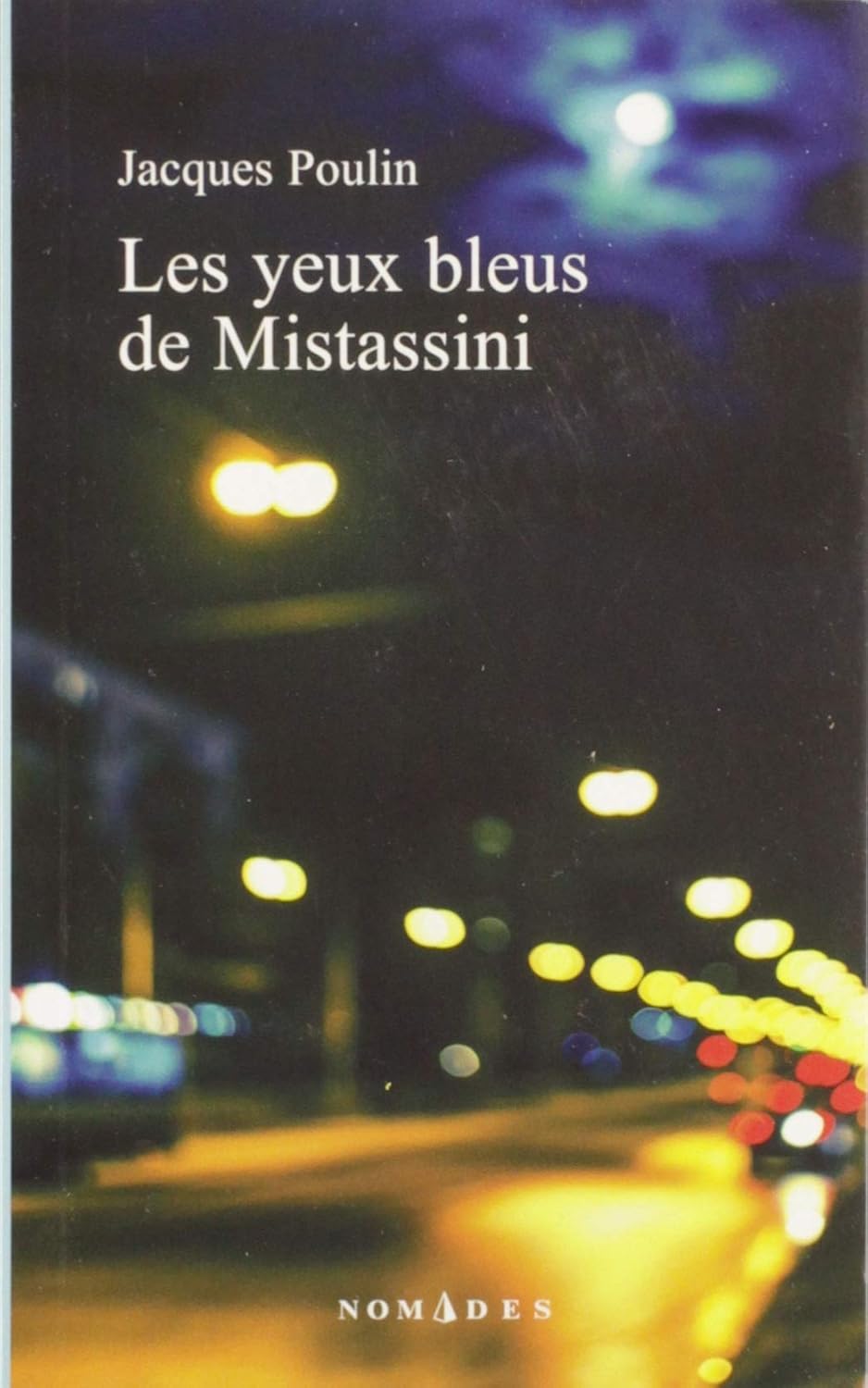 Livre ISBN 2760936147 Les yeux bleus de Mistassini (Jacques Poulin)