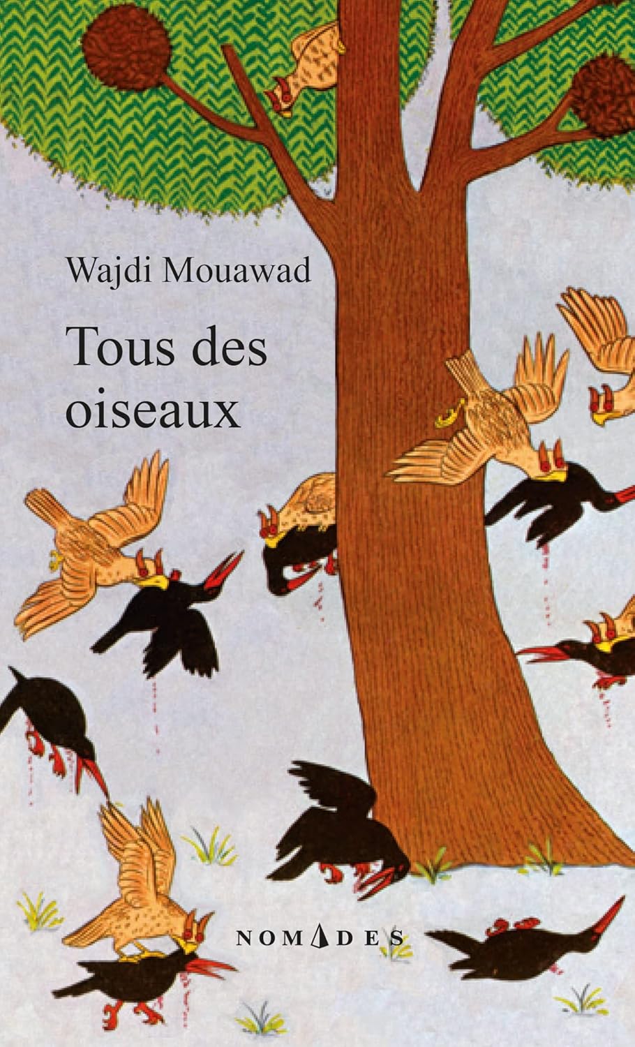 Tous des oiseaux - Wajdi Mouawad