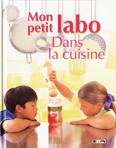 Livre Mon petit labo dans la cuisine - Collectif (Livre d'occasion) - ISBN 2761313550