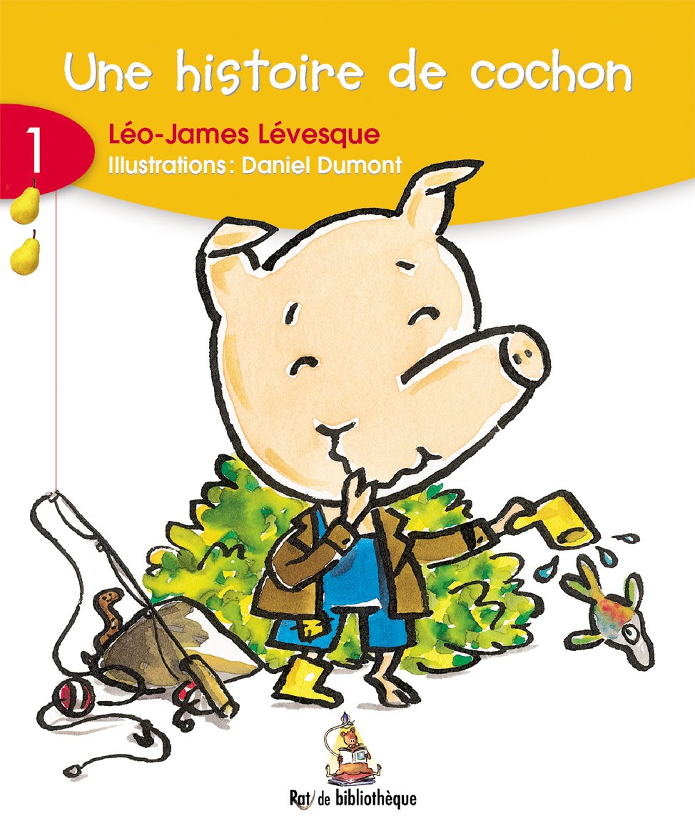 Rat de bibliothèque (série rouge) : Une histoire de cochon - Leo-James Levesque