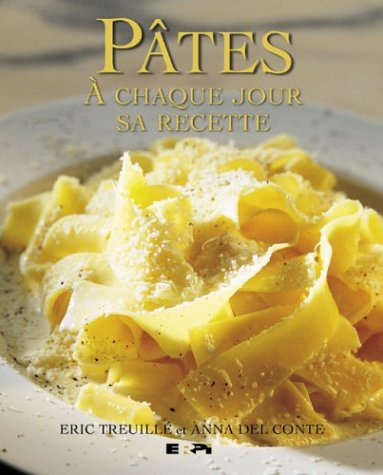 Livre ISBN 2761315685 Pâtes : À chaque jour sa recette (Éric Treuillé)
