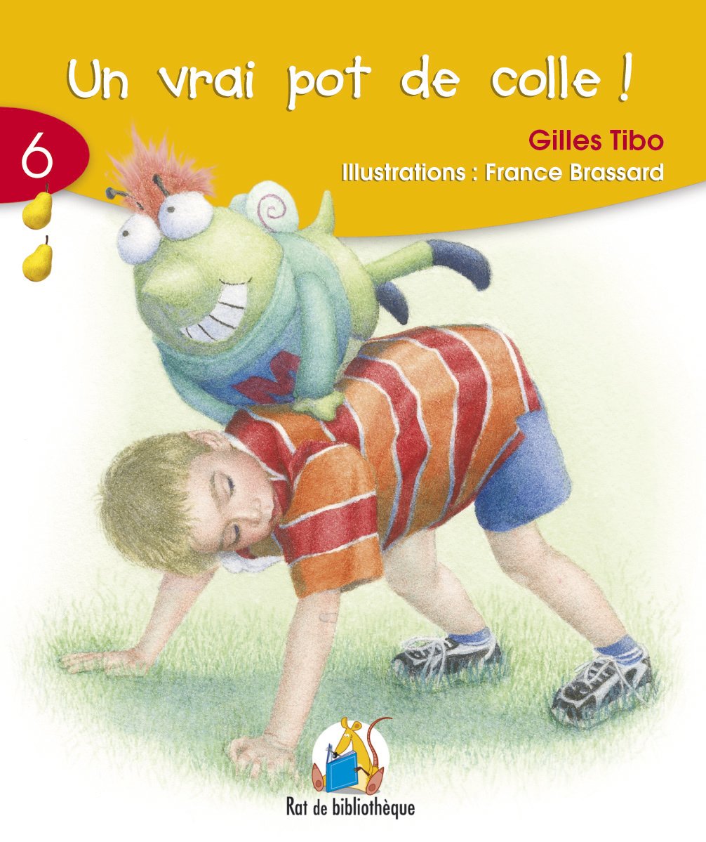 Livre ISBN 2761315715 Rat de bibliothèque (série jaune) # 6 : Un vrai pot de colle! (Gilles Tibo)