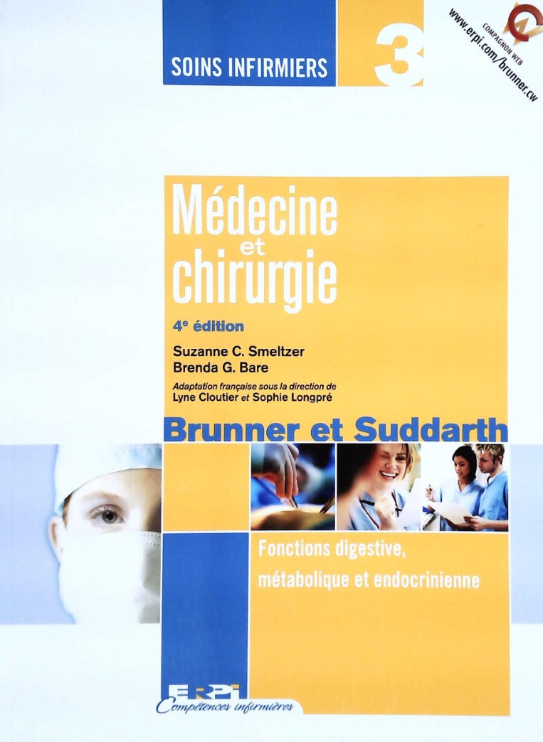 Livre ISBN 2761320395 Compétences infirmières, Soins infirmiers # 3 : Fonctions digestive, métabilique et endocrinienne, Médecine et chirurgie 4e édition (Suzanne C. Smeltzer)