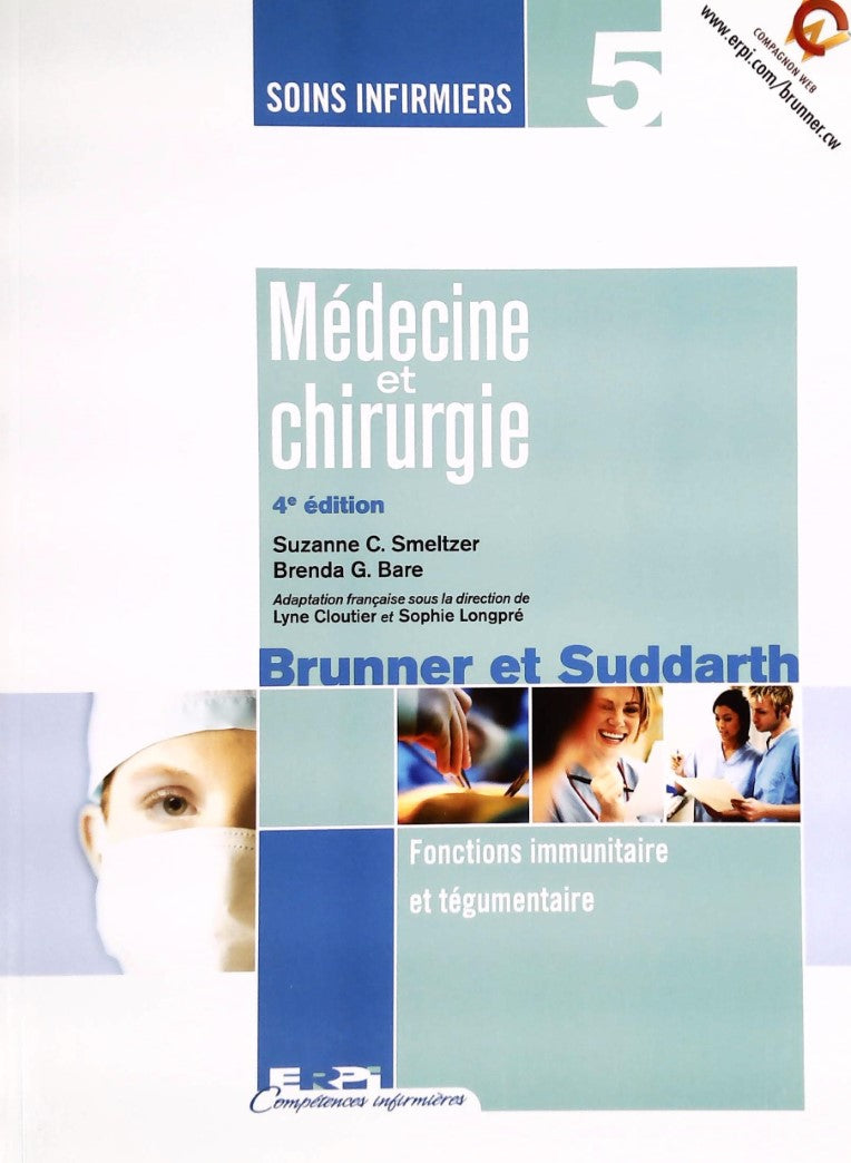 Livre ISBN 2761320417 Compétences infirmières, Soins infirmiers # 5 : Fonctions immunotaire et tégumentaire, Médecine et chirurgie 4e édition (Suzanne C. Smeltzer)