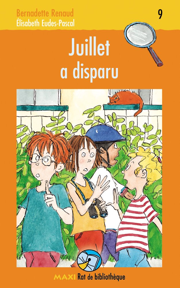 Maxi Rat de bibliothèque # 9 : Juillet a disparu - Bernadette Renaud