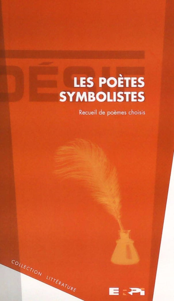 Livre ISBN 2761325818 Littérature française : Les poètes symbolistes : Recueil de poèmes choisis (Michel Frankland)