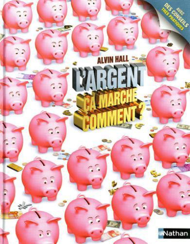 Livre L'argent, ça marche comment? - Alvin Hall (Livre d'occasion) - ISBN 2761330331