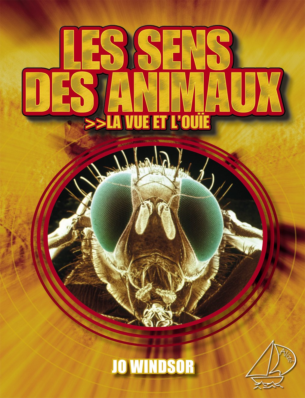 Livre Les sens des animaux : La vue et l'ouie - Jo Windsor (Livre d'occasion) - ISBN 2761336518