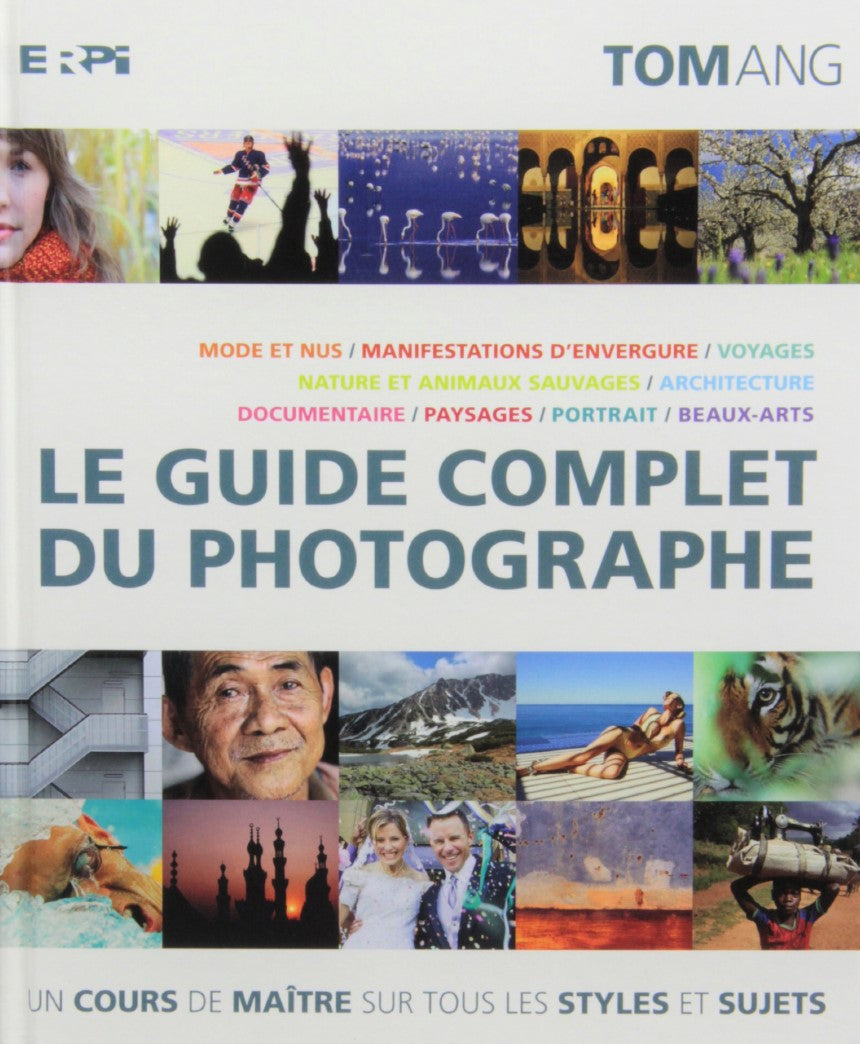 Livre Le guide complet du photographe - Tom Ang (Livre d'occasion) - ISBN 2761339614
